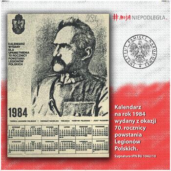 Plansza nr 7: Kalendarz na 1984 rok wydany z okazji 70. rocznicy powstania Legionów Polskich; IPN BU 1042/10, s. 296